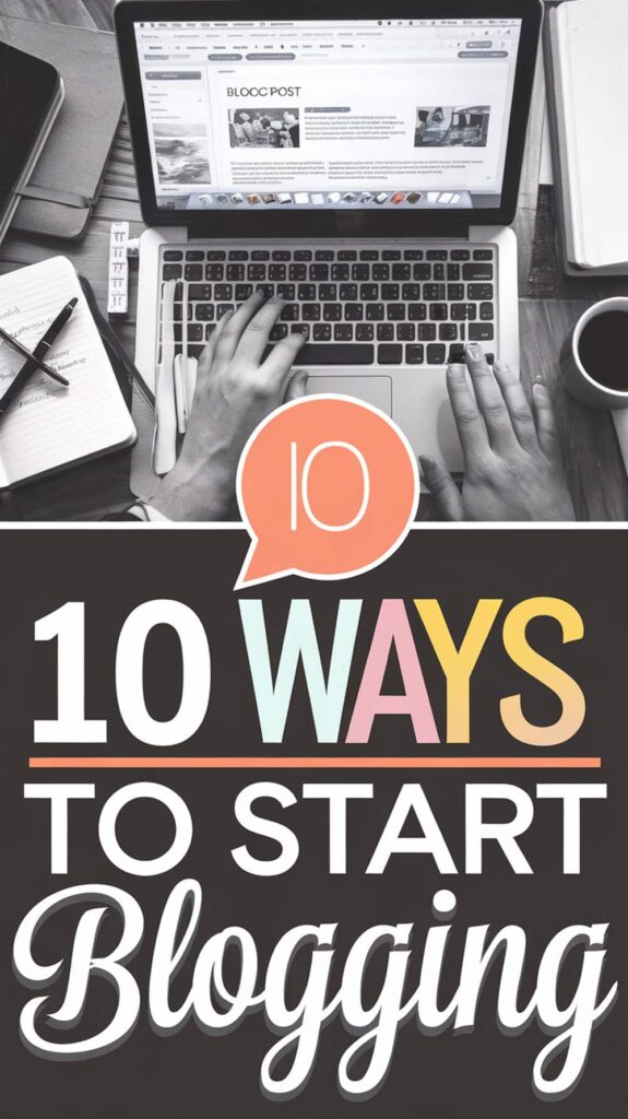 10 Ways to Start Blogging