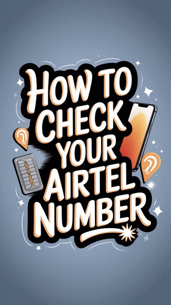 How to Check Your Airtel Number